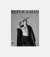 Replica man magazine issue 14REPLICA - ISSUE14 - WINTER/SPRING - 4 - OSReplica man magazine
